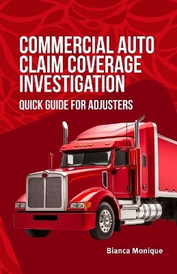Commercial Auto Claim Coverage Investigation - Bianca Monique