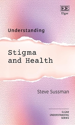 Understanding Stigma and Health - Steve Sussman