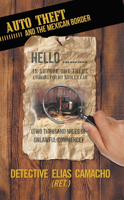 Auto Theft and the Mexican Border - Detective Elias Camacho