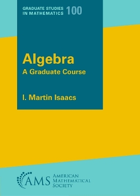 Algebra - I. Martin Isaacs