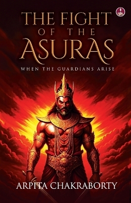 The Fight of the Asuras - Arpita Chakraborty
