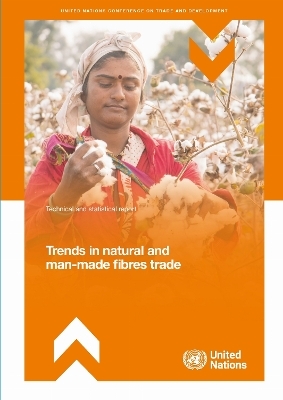 Trends in Natural and Man-made Fibres Trade -  United Nations Economic Commission for Europe