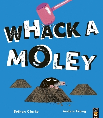 Whack a Moley - Bethan Clarke