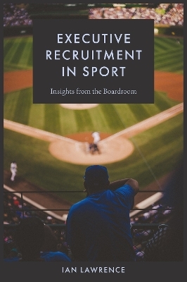 Executive Recruitment in Sport - Ian Lawrence