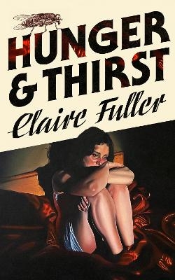 Hunger and Thirst - Claire Fuller