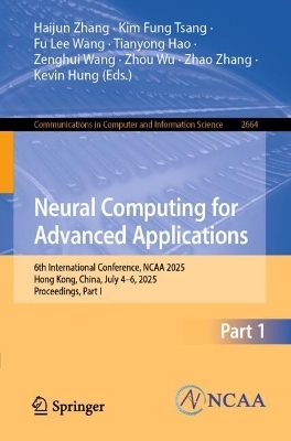 Neural Computing for Advanced Applications - 