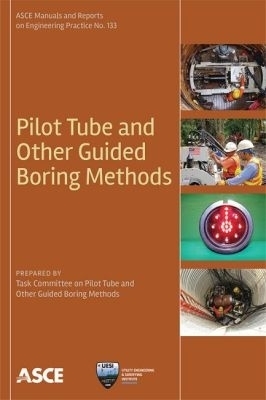 Pilot Tube and Other Guided Boring Methods -  Task Committee on Pilot Tube and Other Guided Boring Methods