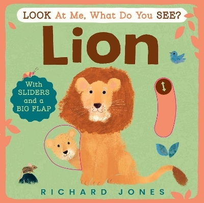 Look at Me, What Do You See? Lion - Richard Jones
