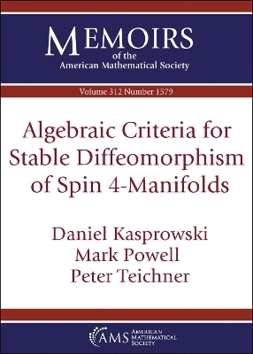 Algebraic Criteria for Stable Diffeomorphism of Spin $4$-Manifolds - Daniel Kasprowski, Mark Powell, Peter Teichner