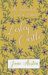 An Unfinished Novel in Letters - Lesley Castle - Jane Austen