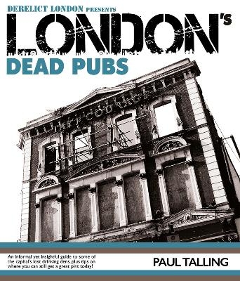 London's Dead Pubs - Paul Talling