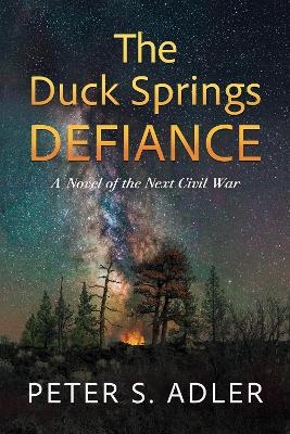 The Duck Springs Defiance - Peter S. Adler