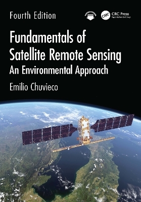 Fundamentals of Satellite Remote Sensing - Emilio Chuvieco