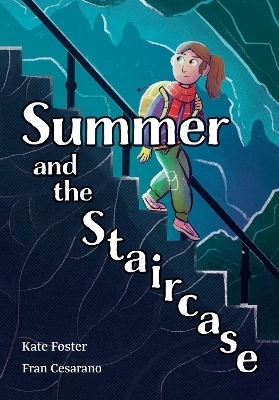 Summer and the Staircase - Kate Foster
