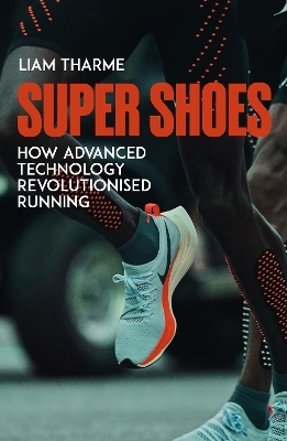 Super Shoes - Liam Tharme