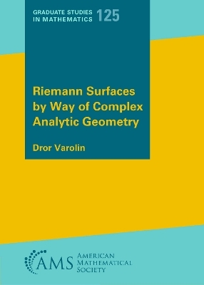 Riemann Surfaces by Way of Complex Analytic Geometry - Dror Varolin