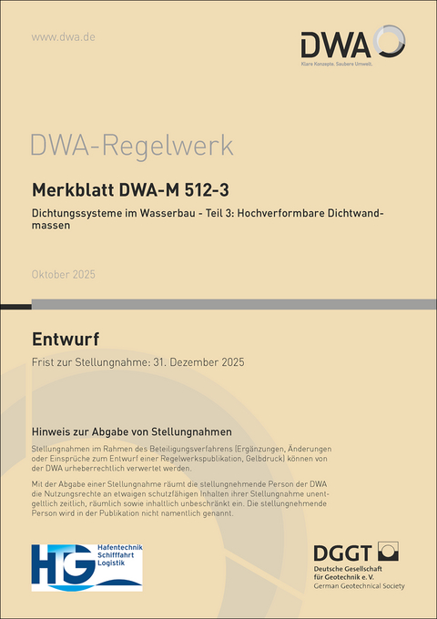 Merkblatt DWA-M 512-3 Dichtungssysteme im Wasserbau: Teil 3: Hochverformbare Dichtwandmassen (Entwurf)
