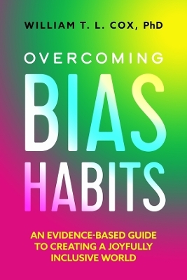 Overcoming Bias Habits - William T. L. Cox