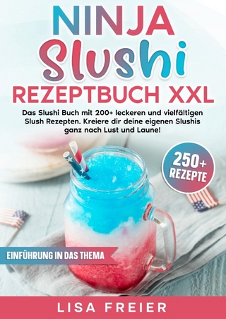 Ninja Slushi Rezeptbuch XXL