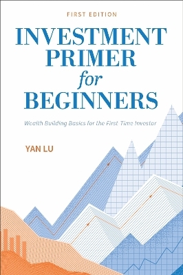 Investment Primer for Beginners - Yan Lu