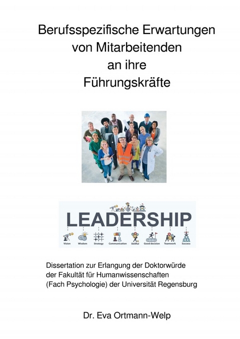 Berufsspezifische Erwartungen von Mitarbeitenden an ihre F&uuml;hrungskr&auml;fte - Eva Ortmann-Welp