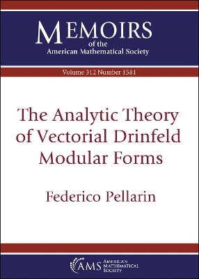 The Analytic Theory of Vectorial Drinfeld Modular Forms - Federico Pellarin