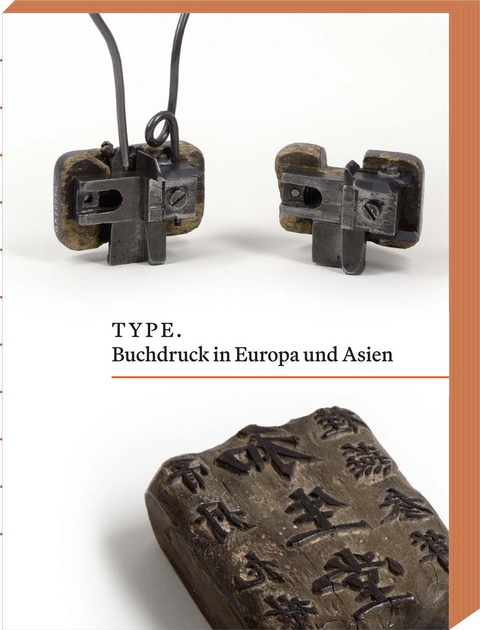 TYPE. Buchdruck in Europa und Asien - 