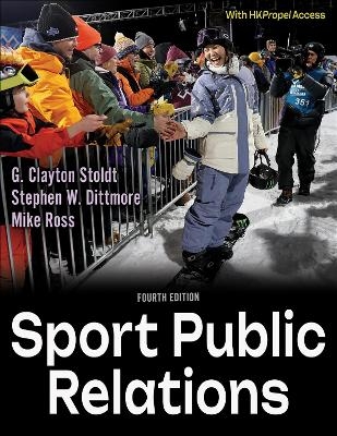 Sport Public Relations - G. Clayton Stoldt, Stephen W. Dittmore, Mike Ross