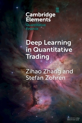 Deep Learning in Quantitative Trading - Zihao Zhang, Stefan Zohren