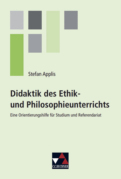 Didaktik des Ethik- und Philosophieunterrichts - Stefan Applis