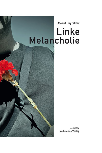 Linke Melancholie - Mesut Bayraktar