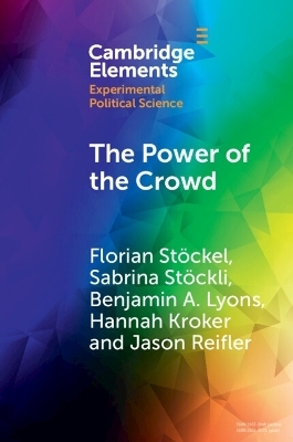 The Power of the Crowd - Florian Stöckel, Sabrina Stöckli, Benjamin A. Lyons, Hannah Kroker, Jason Reifler