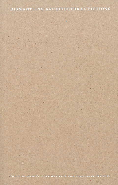 Dismantling Architectural Fictions - Martina Diaz, Janus Lafontaine Carboni