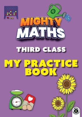 Mighty Maths 3rd Class My Practice Book