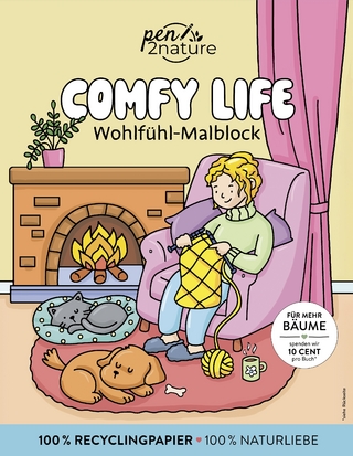 Comfy Life: Wohlfühl-Malblock Cozy Coloring | Ausmalen und entspannen