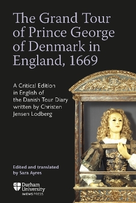 The Grand Tour of Prince George of Denmark in England, 1669