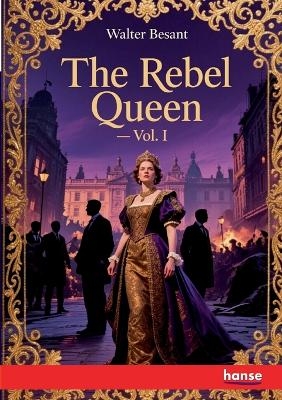 The Rebel Queen - Walter Besant