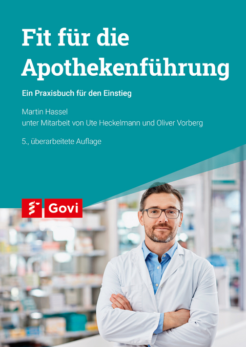 Fit für die Apothekenführung - Martin Hassel, Ute Heckelmann, Oliver Vorberg