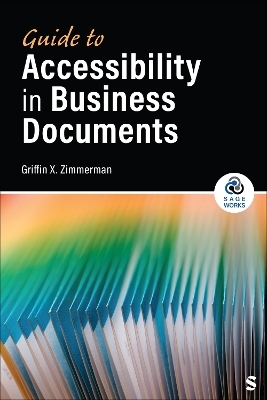 Guide to Accessibility in Business Documents - Griffin X. Zimmerman