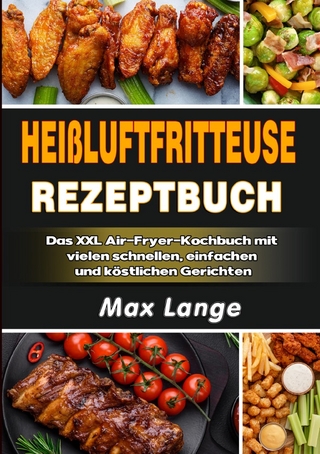 Heißluftfritteuse Rezeptbuch
