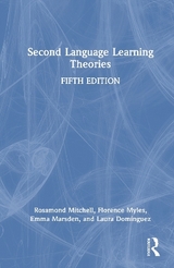 Second Language Learning Theories - Mitchell, Rosamond; Myles, Florence; Marsden, Emma; Domínguez, Laura
