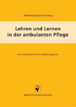 Lehren und Lernen in der ambulanten Pflege