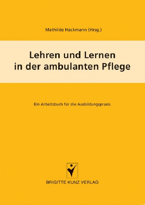 Lehren und Lernen in der ambulanten Pflege - 
