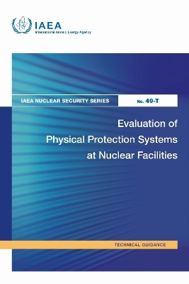 Evaluation of Physical Protection Systems at Nuclear Facilities -  Iaea
