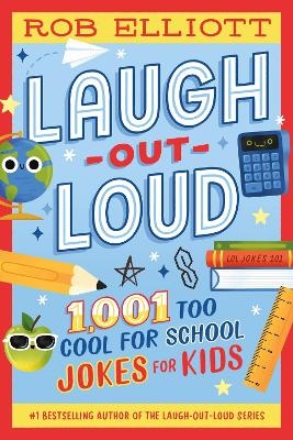 Laugh-Out-Loud: 1,001 Too Cool for School Jokes