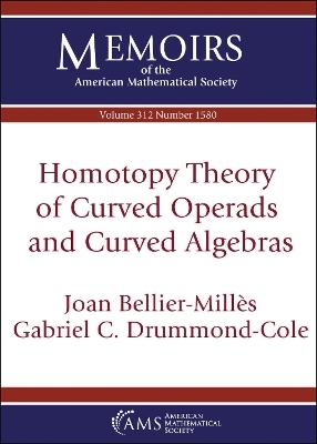 Homotopy Theory of Curved Operads and Curved Algebras - Joan Bellier-Milles, Gabriel C. Drummond-Cole