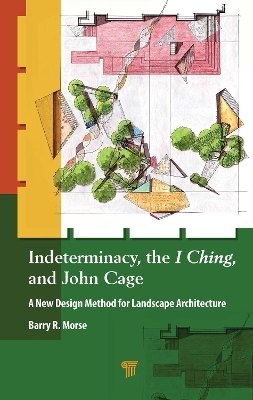 Indeterminacy, the I Ching, and John Cage - Barry R. Morse