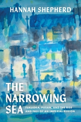 The Narrowing Sea - Hannah Shepherd