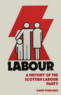 A History of the Scottish Labour Party - David Torrance