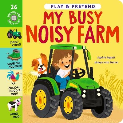 My Busy Noisy Farm - Sophie Aggett
